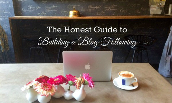 honest guide to building a blog following