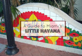 A Guide to Miami’s Little Havana